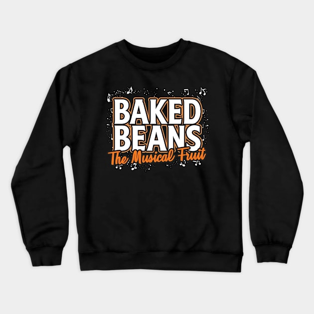 baked beans Crewneck Sweatshirt by CurlyDesigns